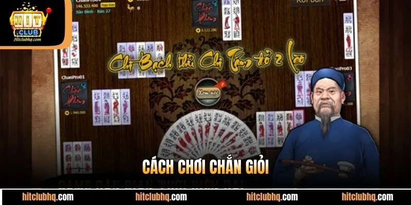 Cách chơi Chắn giỏi